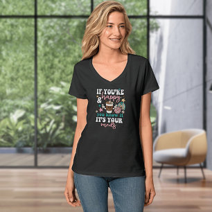 Es sind deine Medikamente, Ladys T-Shirt