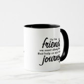 Es sind die Freunde, die wir auf der Art treffen, Tasse (VorderseiteRechts)