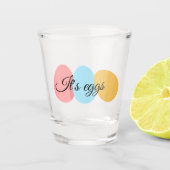 Es sind Eier Schnapsglas (Vorderseite)