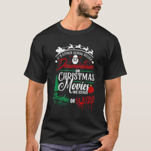 Es sind entweder Serienmörder-Dokumentarfilme oder T-Shirt