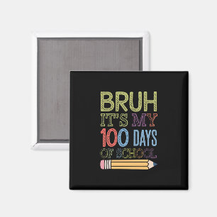 Es sind meine 100 Schultage Lustiger 100. Tag Magnet