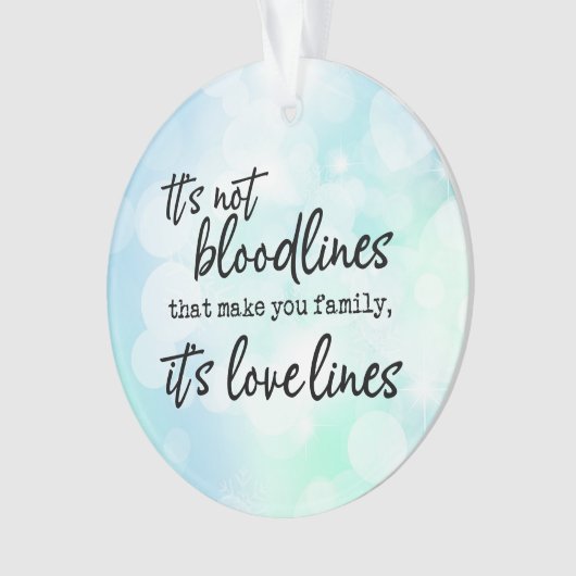 Es sind nicht die Blutlinien, die uns zu einer Fam Ornament (Vorderseite)