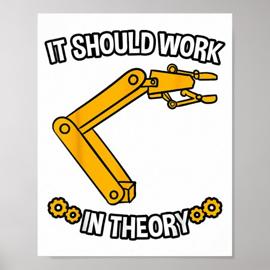 Es sollte in der Theoretiker-Hemd-Robotik-Ingenieu Poster (Vorne)