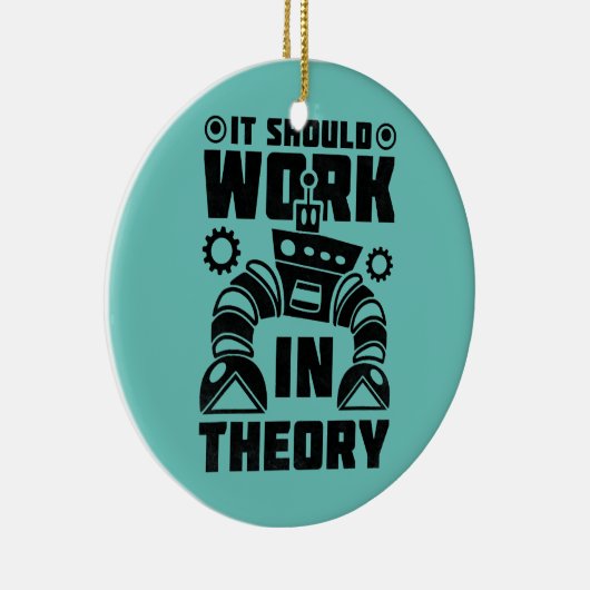 Es sollte in der Theoretikrobotik funktionieren Keramik Ornament (Rechts)