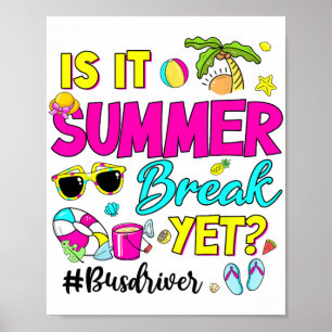 Es Sommer Pause noch Busfahrer letzten Schultag Poster