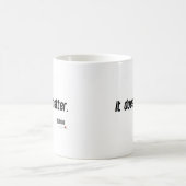 Es spielt keine Rolle Kaffeetasse (Mittel)