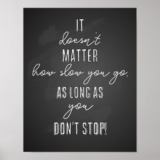 Es spielt keine Rolle, wie langsam man in das Klas Poster (Vorne)