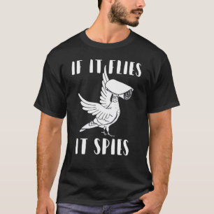 Es spioniert Verschwörung Theoretische Vögel sin T-Shirt