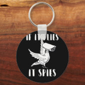 Es spioniert Verschwörung Theoretische Vögel sind Schlüsselanhänger (Vorderseite)