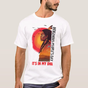 Es steckt in meiner DNA Indigener Volkestag T-Shirt
