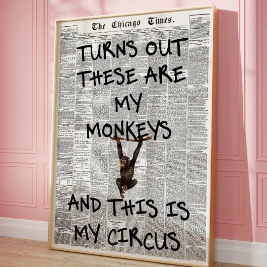 Es stellt sich heraus, dass das meine Affen lustig Poster