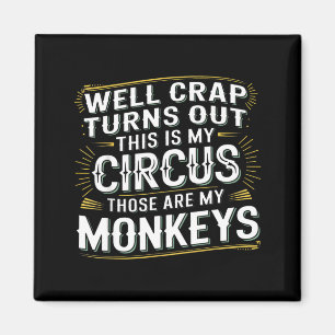 Es stellt sich heraus, dass dies mein Zirkus ist, Magnet