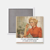 Es trinkt nicht allein Funny Retro 50er Sprichwort Magnet (Vorderseite/Rückseite)