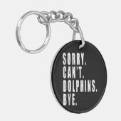 Es tut mir leid, dass Delphine nicht durch das Leb Schlüsselanhänger (Vorderseite links)