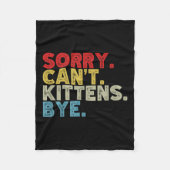 Es tut mir leid, dass es Kätzchen nicht geben kann Fleecedecke (Vorderseite)