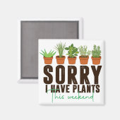 Es tut mir leid, dass ich an diesem Wochenende Pfl Magnet (Vorderseite/Rückseite)