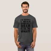 Es tut mir leid, dass ich damals ein Bier getrunke T-Shirt (Vorne ganz)