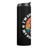 Es tut mir leid, dass ich das nicht kann, mein Hun Thermosbecher (Nach links gedreht)