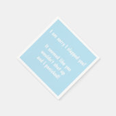 Es tut mir leid, dass ich dich geklopft habe! Cock Serviette (Ecke)