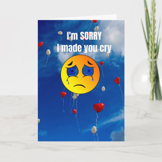 Es tut mir leid, dass ich dich zum Weinen gebracht Karte (Vorderseite)
