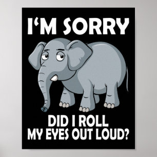 Es tut mir leid, dass ich meine Augen aus lauten E Poster