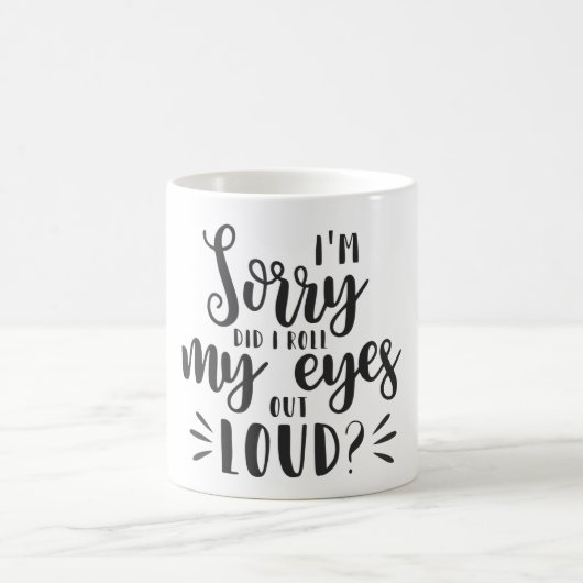 Es tut mir leid, dass ich meine Augen aus Loud gew Kaffeetasse (Mittel)