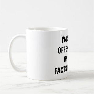 Es tut mir leid, dass ich Sie mit Fakten und Logik Kaffeetasse