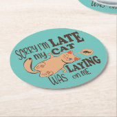 Es tut mir leid, dass ich zu spät dran bin runder pappuntersetzer (Angewinkelt)