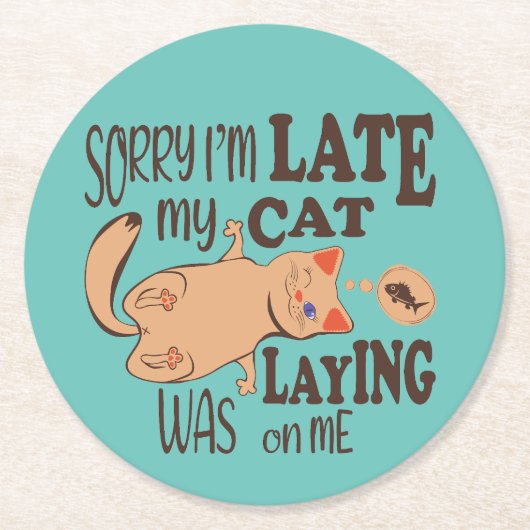 Es tut mir leid, dass ich zu spät dran bin runder pappuntersetzer (Vorderseite)