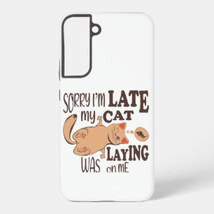Es tut mir leid, dass ich zu spät dran bin samsung galaxy hülle
