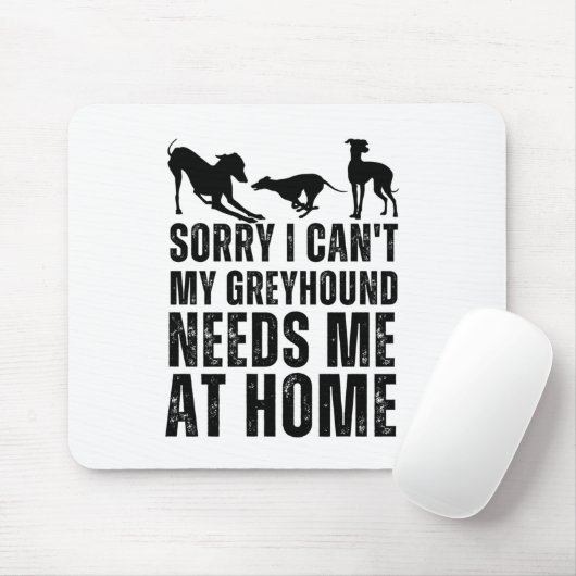 Es tut mir leid, dass mein Windhund mich bei der Z Mousepad (Mit Mouse)