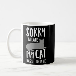 Es tut mir leid, dass meine Katze zu spät auf mir  Kaffeetasse