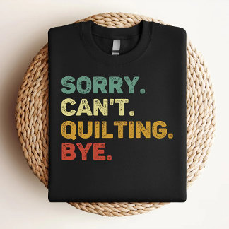 Es tut mir leid, dass Retro-Quilting-Lover nicht a T-Shirt