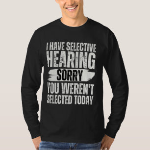 Es tut mir leid, dass Sie nicht gewählt haben T-Shirt