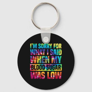 Es tut mir leid für das, was ich gesagt habe, als  schlüsselanhänger