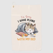 Es tut mir leid, ich habe Pläne mit meinem Bed - C Golfhandtuch (Vorderseite)