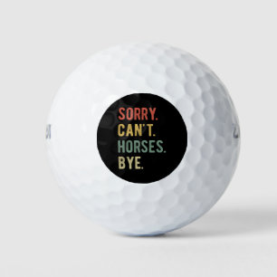 Es tut mir leid, Pferde können nicht durch II Golfball