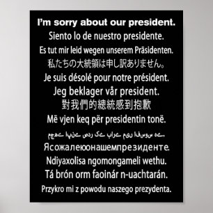 Es tut mir leid über unser Präsident Shirt Donald Poster