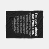 Es tut mir leid über unseren Präsidenten Funny Ant Fleecedecke (Vorderseite (Horizontal))