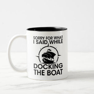 Es tut mir leid, was ich beim Bootsanlegen gesagt Zweifarbige Tasse
