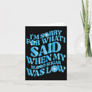 Es tut mir leid, was ich gesagt habe, als mein Blu Karte