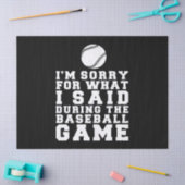 Es tut mir leid, was ich während des Baseballspiel Seidenpapier (Basteln)