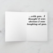 Es tut mir leid, wenn du glaubst, ich lache karte (Innenseite)