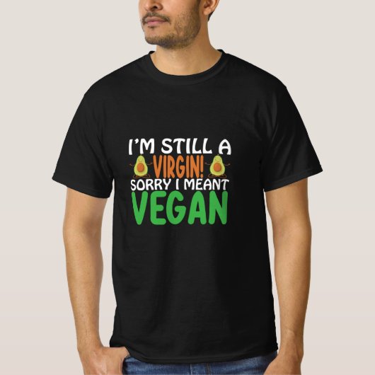 Es tut mir noch Jungfrau, veganes lustiges Geschen T-Shirt (Vorderseite)