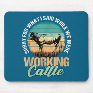 Es tut uns leid, was wir bei der Arbeit gesagt hab Mousepad