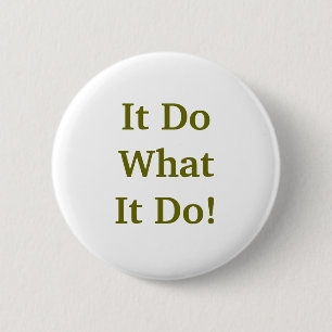 Es tut, was es tut! button