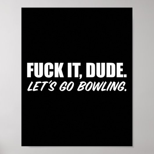 Es Typ. Lass uns Bowling gehen. Kurze Ärmel Poster (Vorne)