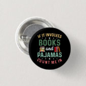 ES UMFASST BÜCHER & PAJAMAS MICH IM Funny Read Button (Vorne & Hinten)
