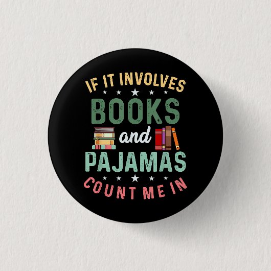 ES UMFASST BÜCHER & PAJAMAS MICH IM Funny Read Button (Vorderseite)