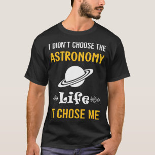 Es wählte mich Astronomie T-Shirt